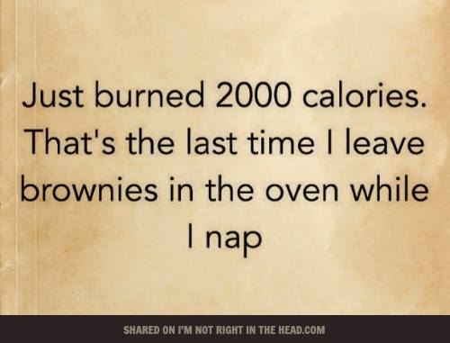 I just burned 2000 calories.jpg