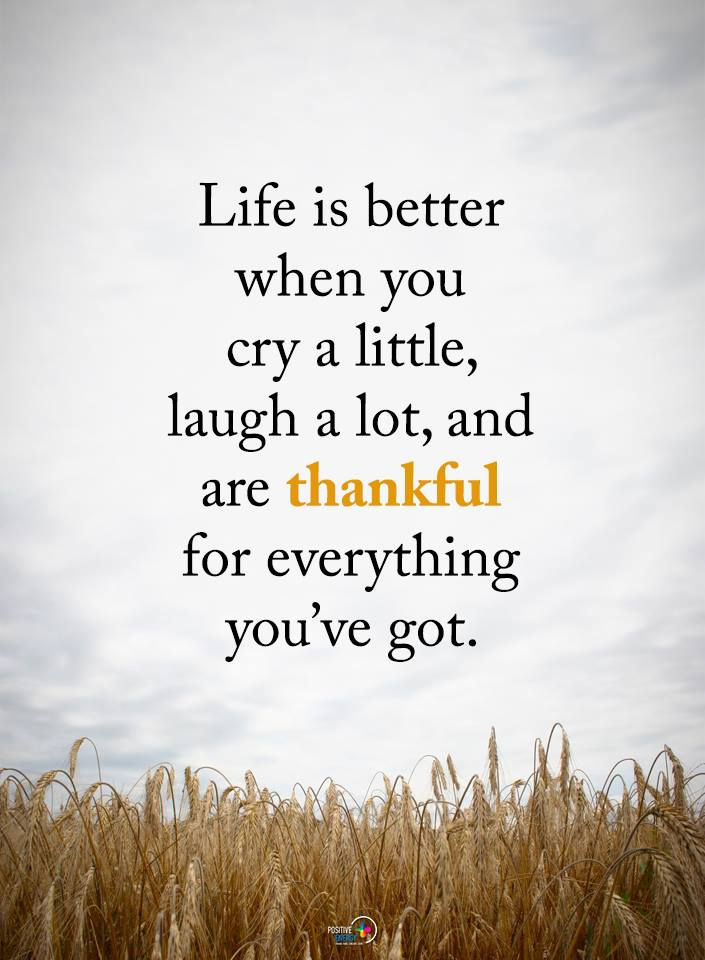 laugh,cry be thankful.png