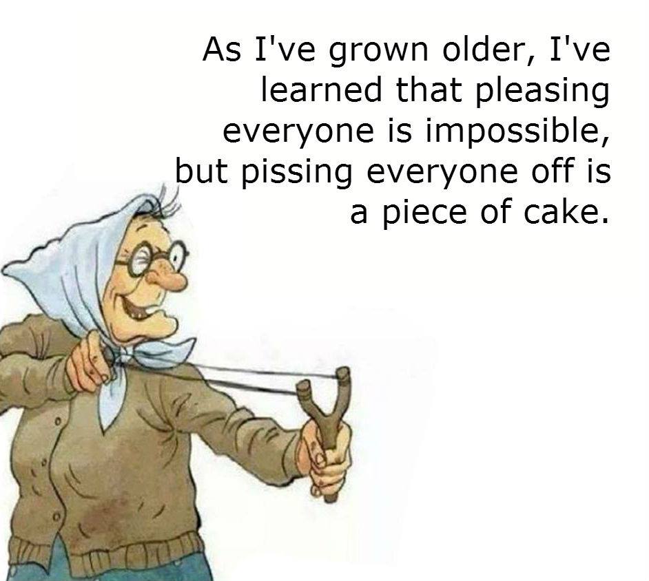 pissing off people with age.jpg