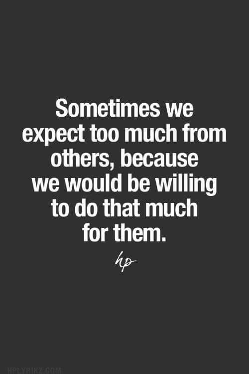 we expect too much.jpg