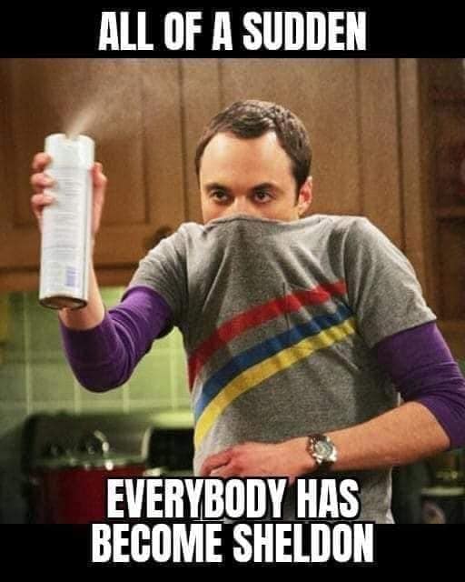 we have become Sheldon cooper.jpg